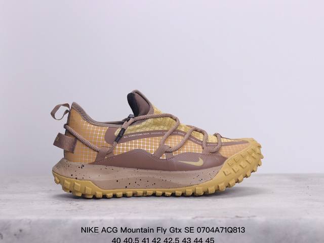 公司级耐克nike Acg Mountain Fly Gtx Se 山脉系列 解构绑带 低帮户外登山越跑徒步休闲运动鞋 货号:Dd2861-007 Xm0704 - 点击图像关闭