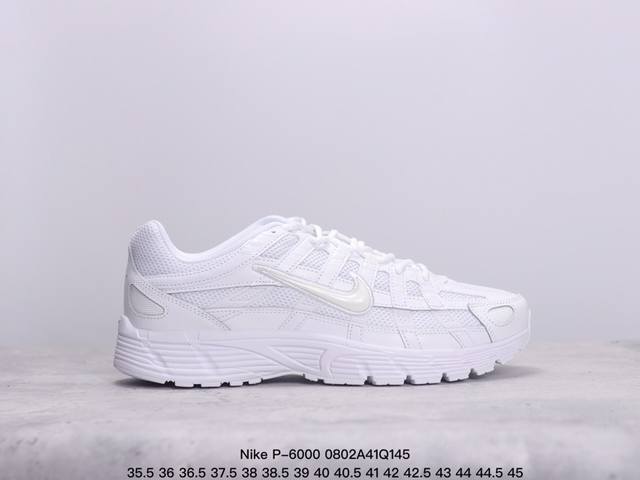 纯原！Nike P-6000 复古休闲运动老爹鞋 #层次鲜明线条设计 摆脱厚重外形 超轻鞋身 细节随意对比 尺码：35.5 36 36.5 37.5 38 38