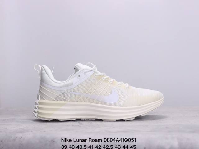 公司级nike Lunar Roam 耐克登月系列 透气网面 缓震大底 情侣休闲百搭运动跑步鞋 货号:Hj8999- xm0804Q051