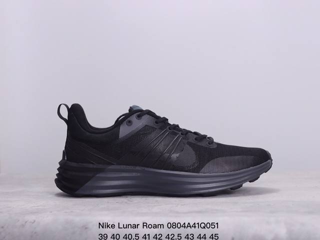 公司级nike Lunar Roam 耐克登月系列 透气网面 缓震大底 情侣休闲百搭运动跑步鞋 货号:Hj8999- xm0804Q051