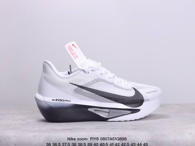 耐克nike Zoom Fiy6马拉松高端竞速跑步鞋 货号：Fn8454 001 特高弹性双层md搭配碳纤维组合鞋底，轻盈缓震， 鞋面采用工程网眼设计 为特定高