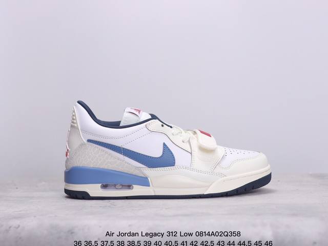 air Jordan Legacy 312 Low 低帮 白蓝红 Aj312 乔丹312代 Aj312 乔312 低邦 白蓝红 乔丹篮球鞋系列 号称 “最强三合