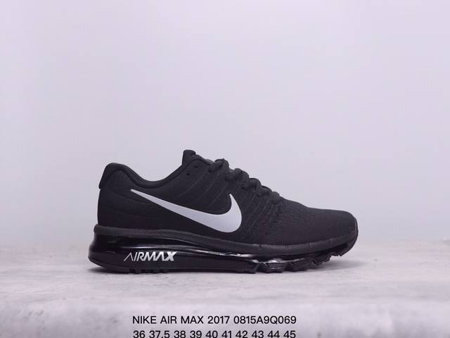 nike Air Max 2017 耐克17款大气垫 针织透气面 舒适脚感软底 耐磨缓震运动休闲跑鞋 尺码36-45 xm0815Q069