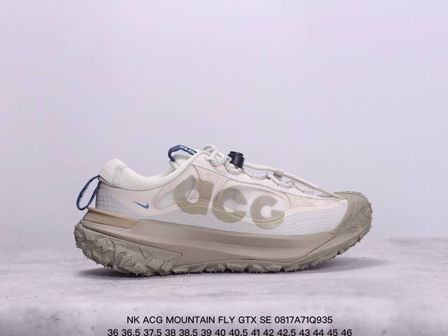 公司级耐克nk Acg Mountain Fly Gtx Se 户外登山列系越跑低帮休闲动运徒步鞋 新全户外鞋款mountain Fly 新全来袭 该款鞋沿袭前