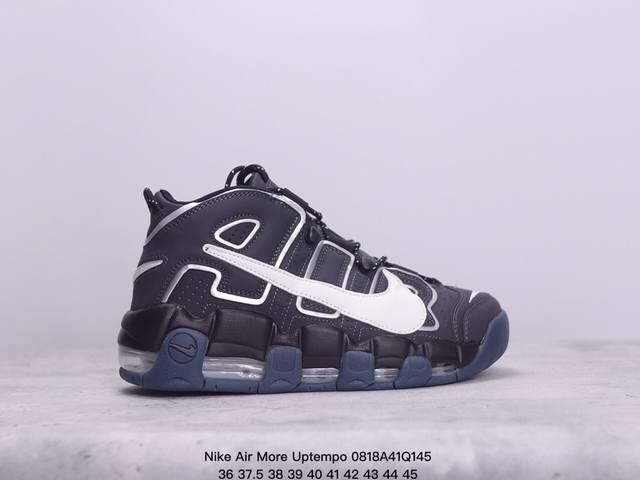 耐克 Nike Air More Uptempo皮蓬全掌气垫篮球鞋 原装皮蓬 Air More Uptempo绝对是耐克篮球鞋历史上最耀眼的里程碑之一，耐克一直