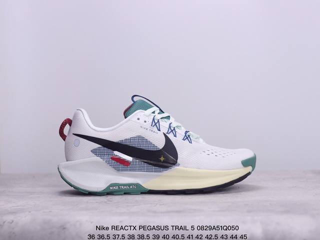 公司级nike Reactx Pegasus Trail 5 next Nature 越野跑步鞋 登月兼顾迅疾外观和稳固脚感 后跟覆面和中足动态支撑巧妙融合 缔