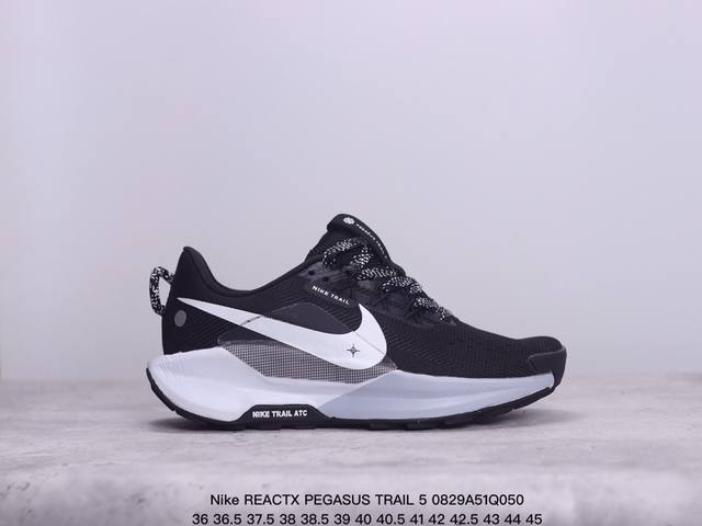 公司级nike Reactx Pegasus Trail 5 next Nature 越野跑步鞋 登月兼顾迅疾外观和稳固脚感 后跟覆面和中足动态支撑巧妙融合 缔