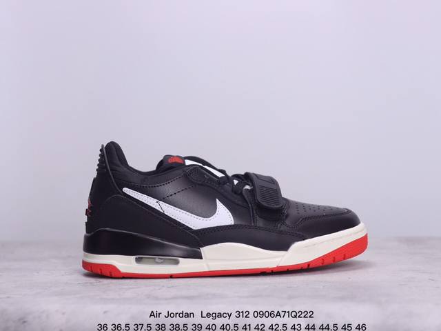 公司级 带半码 Air Jordan Legacy 312 经典配色 官方货号：Cd7069 164 有着交错结合的设计，它的名字就展现出它所包含的鞋款元素si