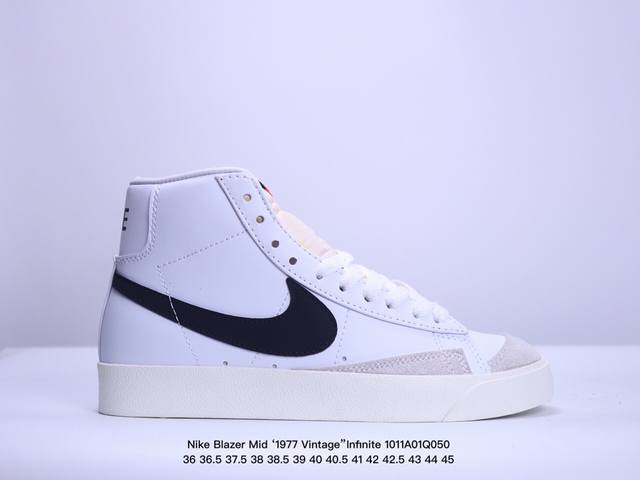 真标耐克nike Blazer Mid ‘1977 Vintage”Infinite“ 经典开拓者高帮百搭休闲运动板鞋.采用牛剖皮革鞋面材质 货号：Bq6806