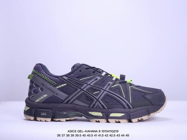 公司级asics 亚瑟士 Gel-Kahana 8 男女士鞋越野跑步鞋抓地稳定运动鞋缓震耐磨跑鞋 Gel-Kahana系列为实用级越野跑鞋，融合机能和户外潮流强