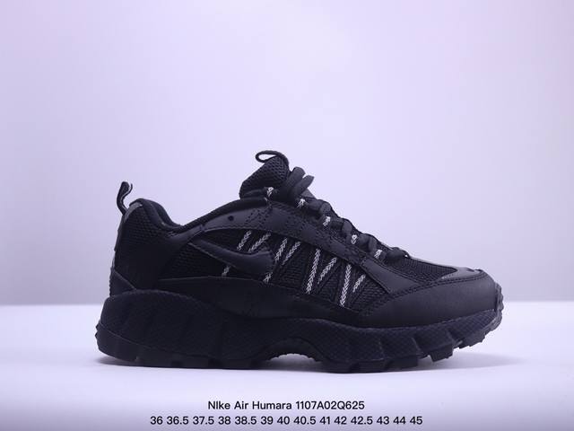 耐克NIke Air Humara 复古风越野跑步鞋 924464 001 鞋款酷炫设计结合高级材质与经典色彩，重现 1990 年代风格，绽放满满户外魅力。19