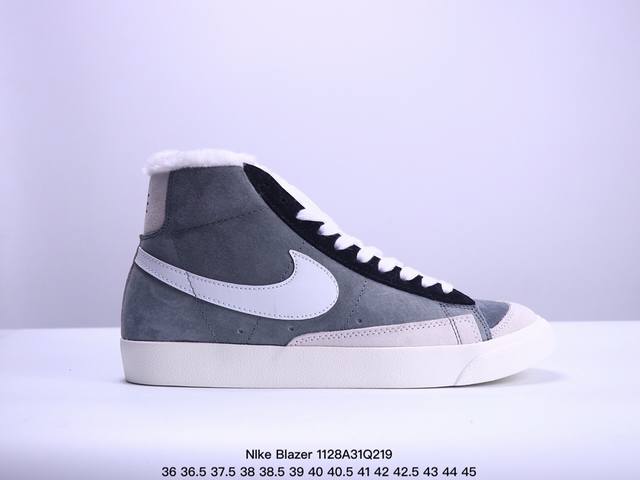 加毛 真标nike Blazer Mid‘77 Suede 经典百搭高帮开拓者休闲运动板鞋 Xm1128Q219