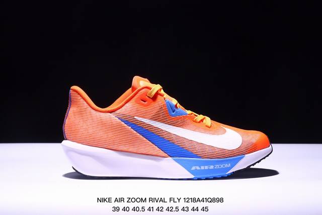 公司级耐克nike Air Zoom Rival Fly 4超弹透气轻量跑步鞋鞋款搭载 Flyknit 材料 出众弹性 易于穿脱 采用react技术 轻盈耐 跑