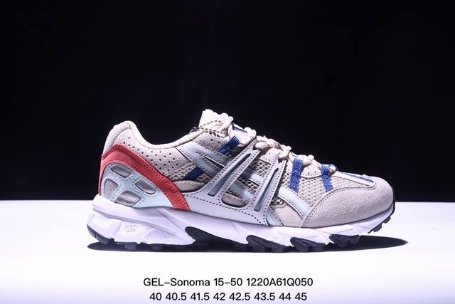 公司级asics Gel-Sonoma 15-50 亚瑟士系列山系风户外低帮休闲运动跑步鞋 Asics发布的gel-Sonoma 15-50系列新品，从外形来看