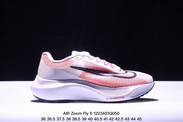 公司级air Zoom Fly 5 超轻跑步鞋织物减震轻盈跑步鞋 公司级 该鞋款专为训练和竞速而生 助力疾速畅跑采用柔软的泡绵缓震配置 结合不易磨损橡胶官方货号