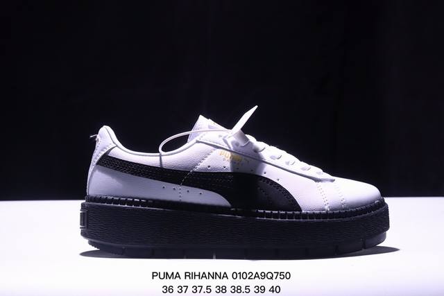 Puma Rihanna Suede彪马 蕾哈娜 松糕鞋厚底板鞋 ！ 货号：363559-10 尺码：如图所示 Xm0102Q750