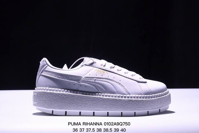 Puma Rihanna Suede彪马 蕾哈娜 松糕鞋厚底板鞋 ！ 货号：363559-10 尺码：如图所示 Xm0102Q750