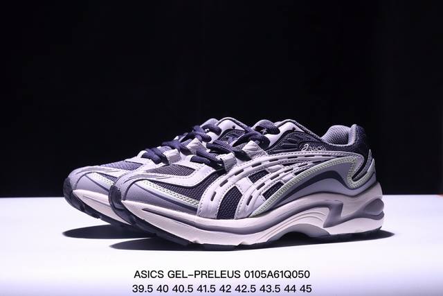 集合图 公司级asics亚瑟士新款男女休闲鞋gel-Preleus运动复古情侣虎牙鞋老爹鞋 尺码:40 40.5 41.5 42 42.5 43.5 44 45