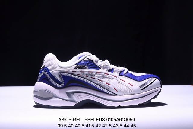 公司级asics亚瑟士新款男女休闲鞋gel-Preleus运动复古情侣虎牙鞋老爹鞋 尺码:40 40.5 41.5 42 42.5 43.5 44 45 Xm0