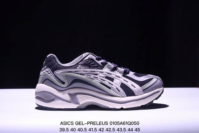 公司级asics亚瑟士新款男女休闲鞋gel-Preleus运动复古情侣虎牙鞋老爹鞋 尺码:40 40.5 41.5 42 42.5 43.5 44 45 Xm0